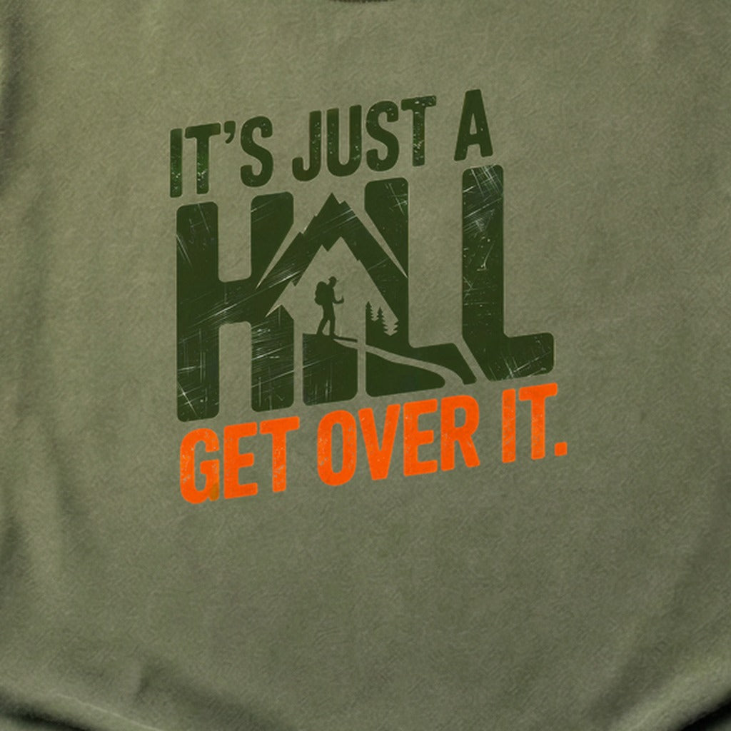 Its Just a Hill Hiking Cotton T-Shirt