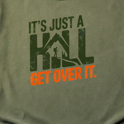 Its Just a Hill Hiking Cotton T-Shirt