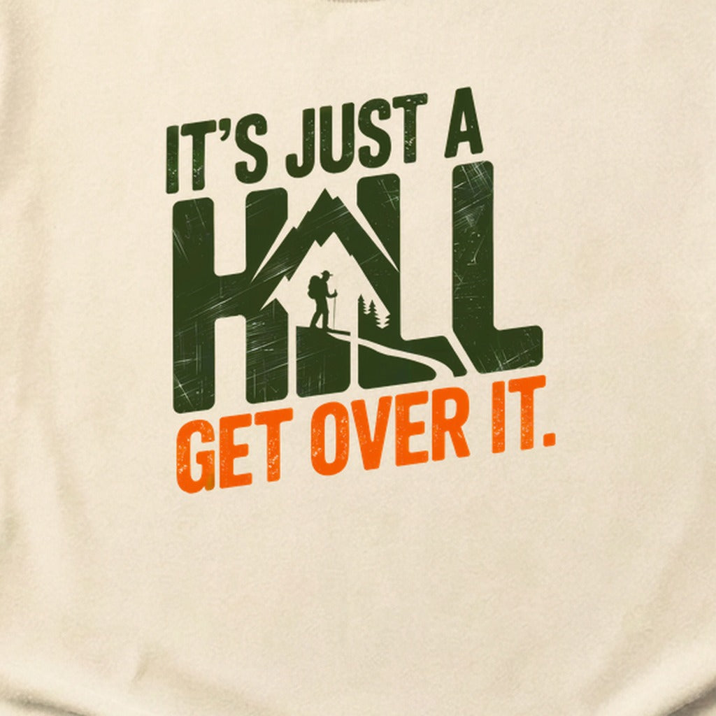 Its Just a Hill Hiking Cotton T-Shirt