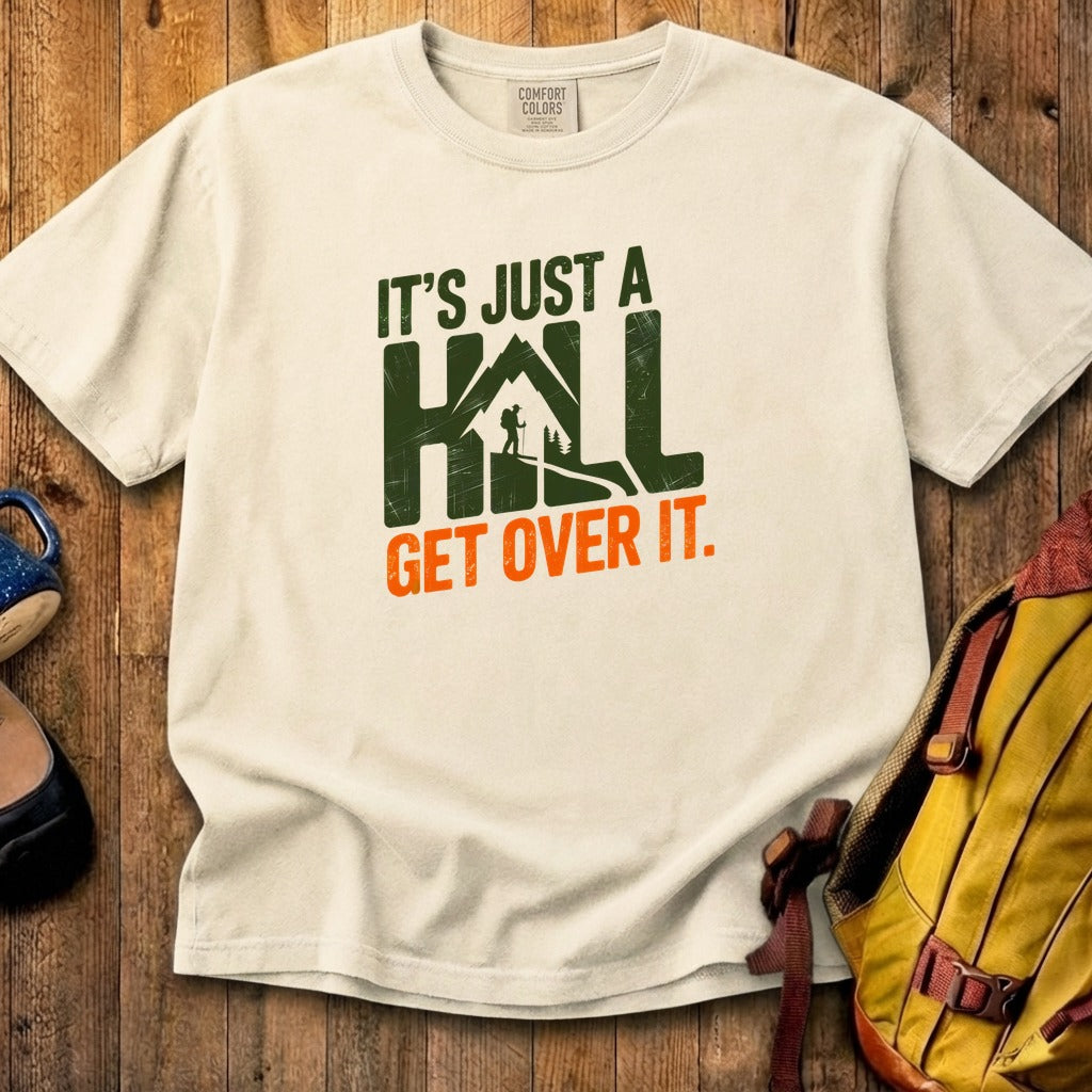 Its Just a Hill Hiking Cotton T-Shirt