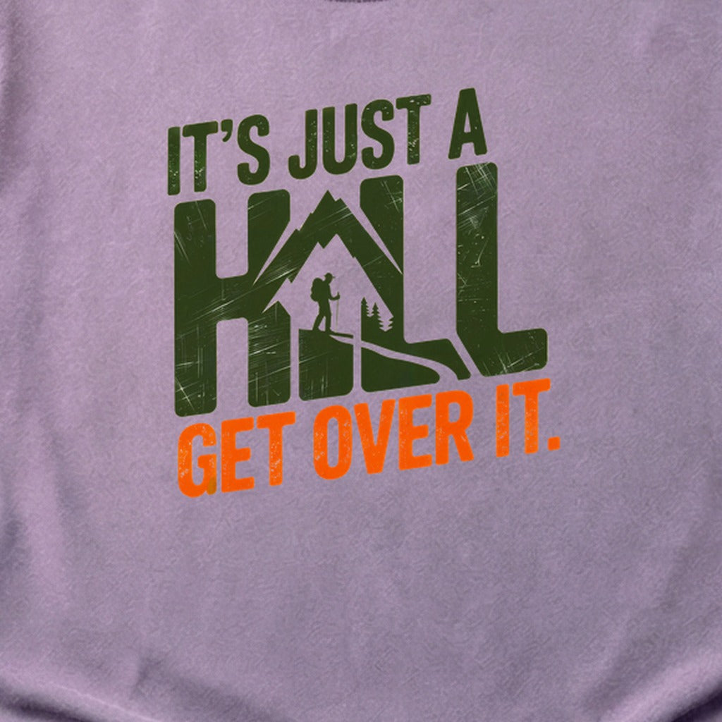 Its Just a Hill Hiking Cotton T-Shirt