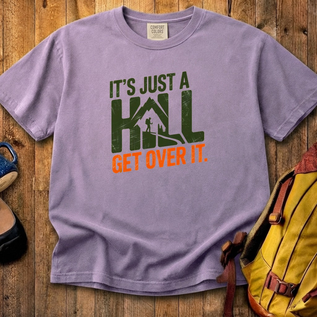 Its Just a Hill Hiking Cotton T-Shirt