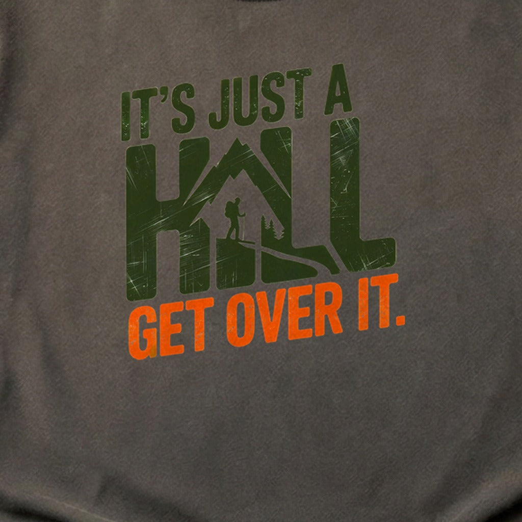 Its Just a Hill Hiking Cotton T-Shirt