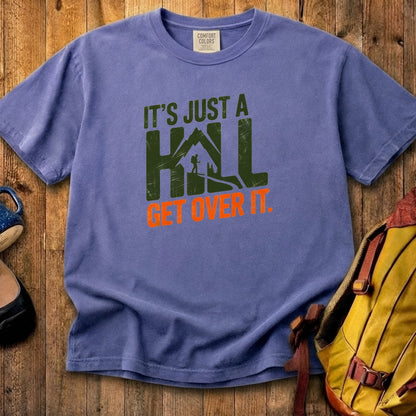 Its Just a Hill Hiking Cotton T-Shirt