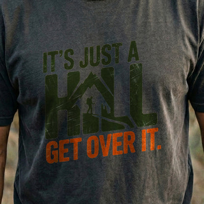 Its Just a Hill Hiking Cotton T-Shirt