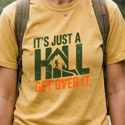 Its Just a Hill Hiking Cotton T-Shirt