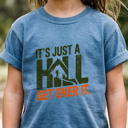 Its Just a Hill Hiking Kids Cotton T-Shirt