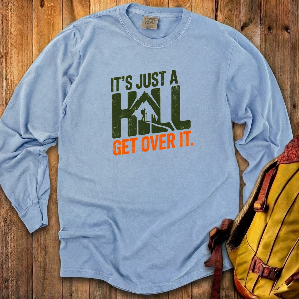 Its Just a Hill Hiking Cotton Long Sleeve