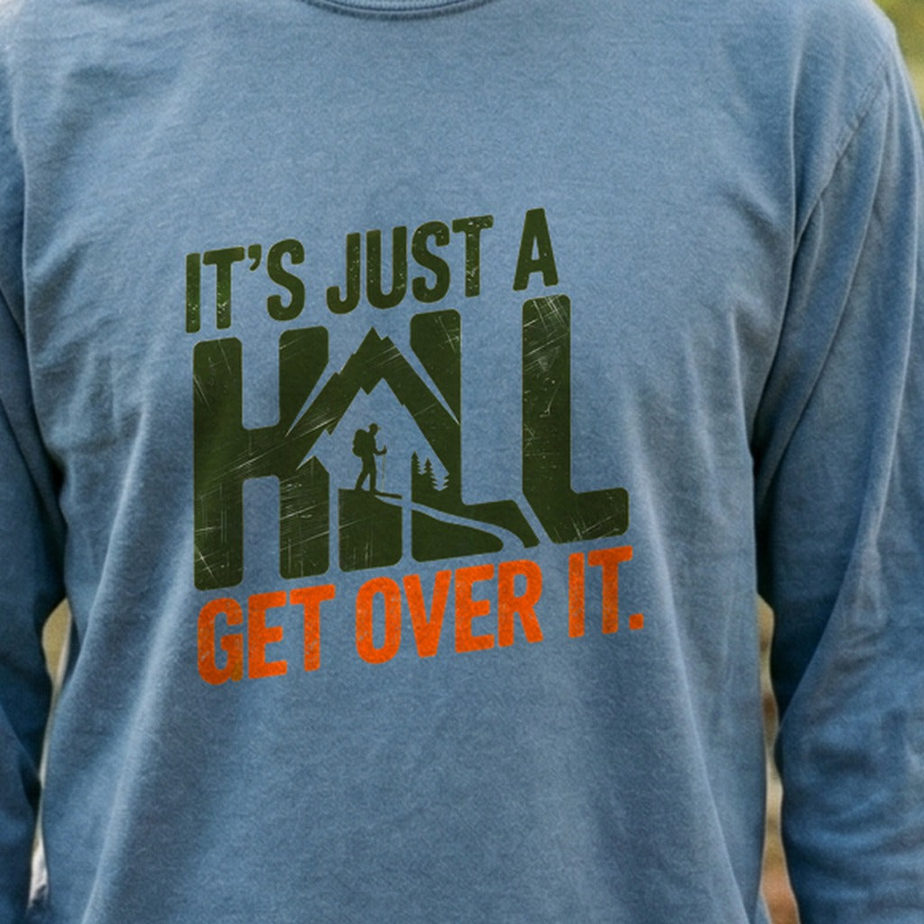 Its Just a Hill Hiking Cotton Long Sleeve