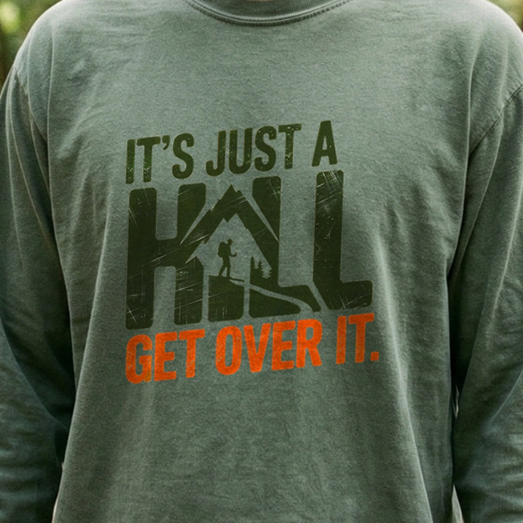Its Just a Hill Hiking Cotton Long Sleeve