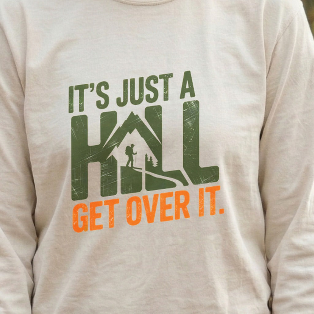 Its Just a Hill Hiking Cotton Long Sleeve