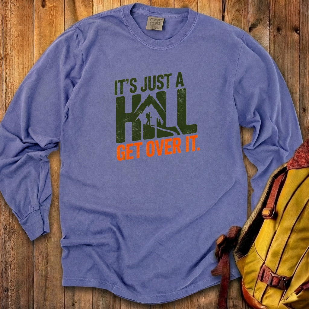 Its Just a Hill Hiking Cotton Long Sleeve