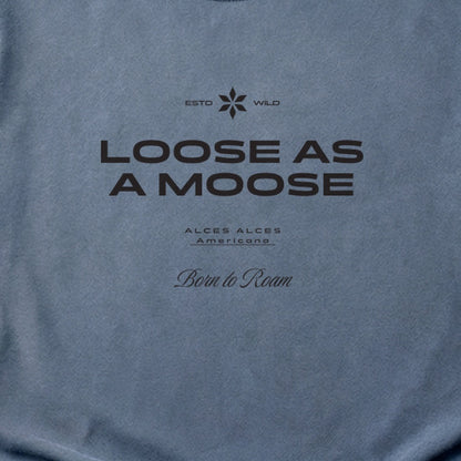 Loose as a Moose Cotton T-Shirt