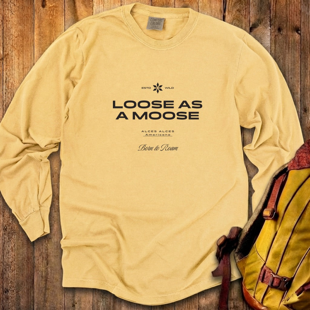 Loose as a Moose Cotton Long Sleeve