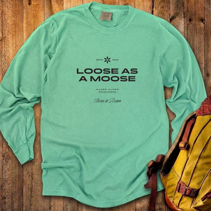 Loose as a Moose Cotton Long Sleeve