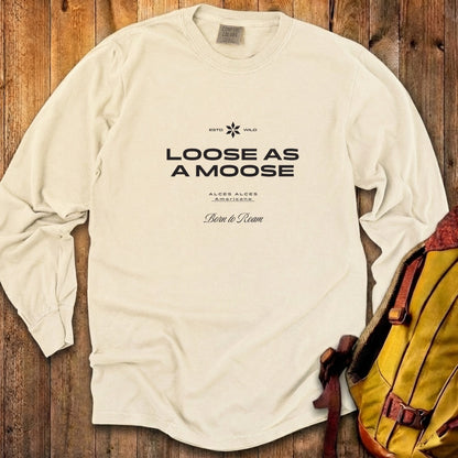 Loose as a Moose Cotton Long Sleeve