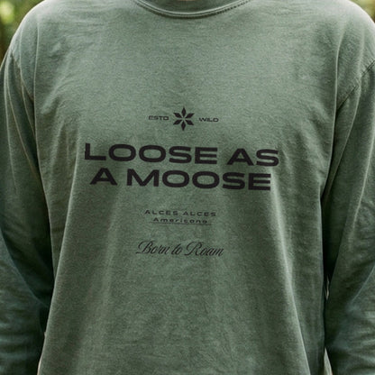 Loose as a Moose Cotton Long Sleeve