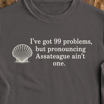 99 Problems Assateague Ain't One Crewneck Sweatshirt