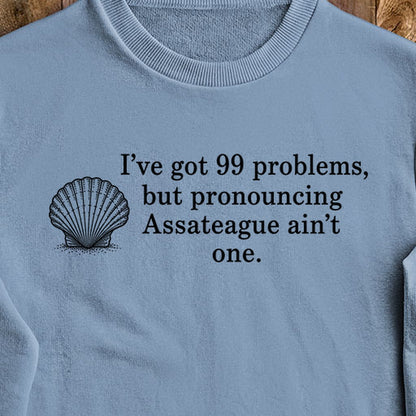 99 Problems Assateague Ain't One Crewneck Sweatshirt