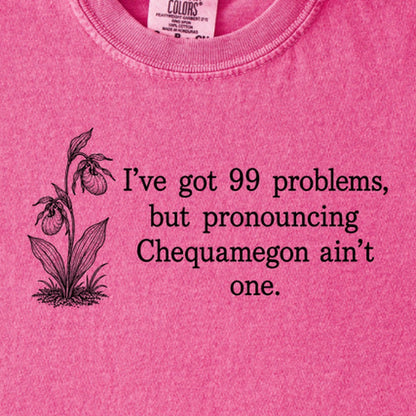 99 Problems Chequamegon Ain't One Kids Cotton T-Shirt