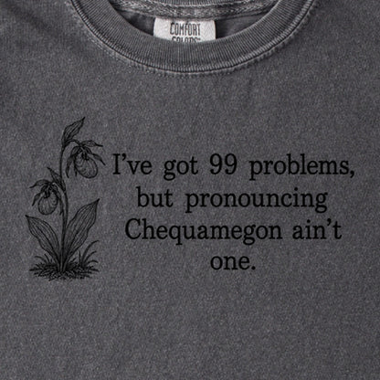 99 Problems Chequamegon Ain't One Kids Cotton T-Shirt