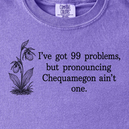 99 Problems Chequamegon Ain't One Kids Cotton T-Shirt