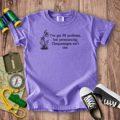 99 Problems Chequamegon Ain't One Kids Cotton T-Shirt
