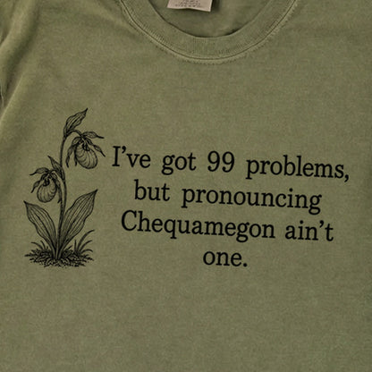 99 Problems Chequamegon Ain't One Premium Long Sleeve