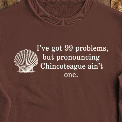 99 Problems Chincoteague Ain't One Crewneck Sweatshirt