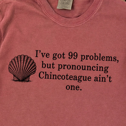 99 Problems Chincoteague Ain't One Premium Long Sleeve
