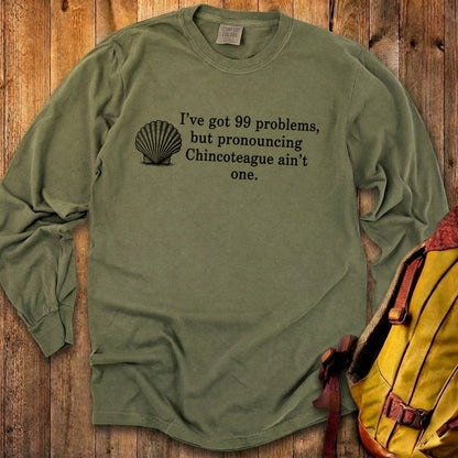 99 Problems Chincoteague Ain't One Premium Long Sleeve