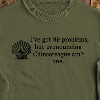 99 Problems Chincoteague Ain't One Crewneck Sweatshirt