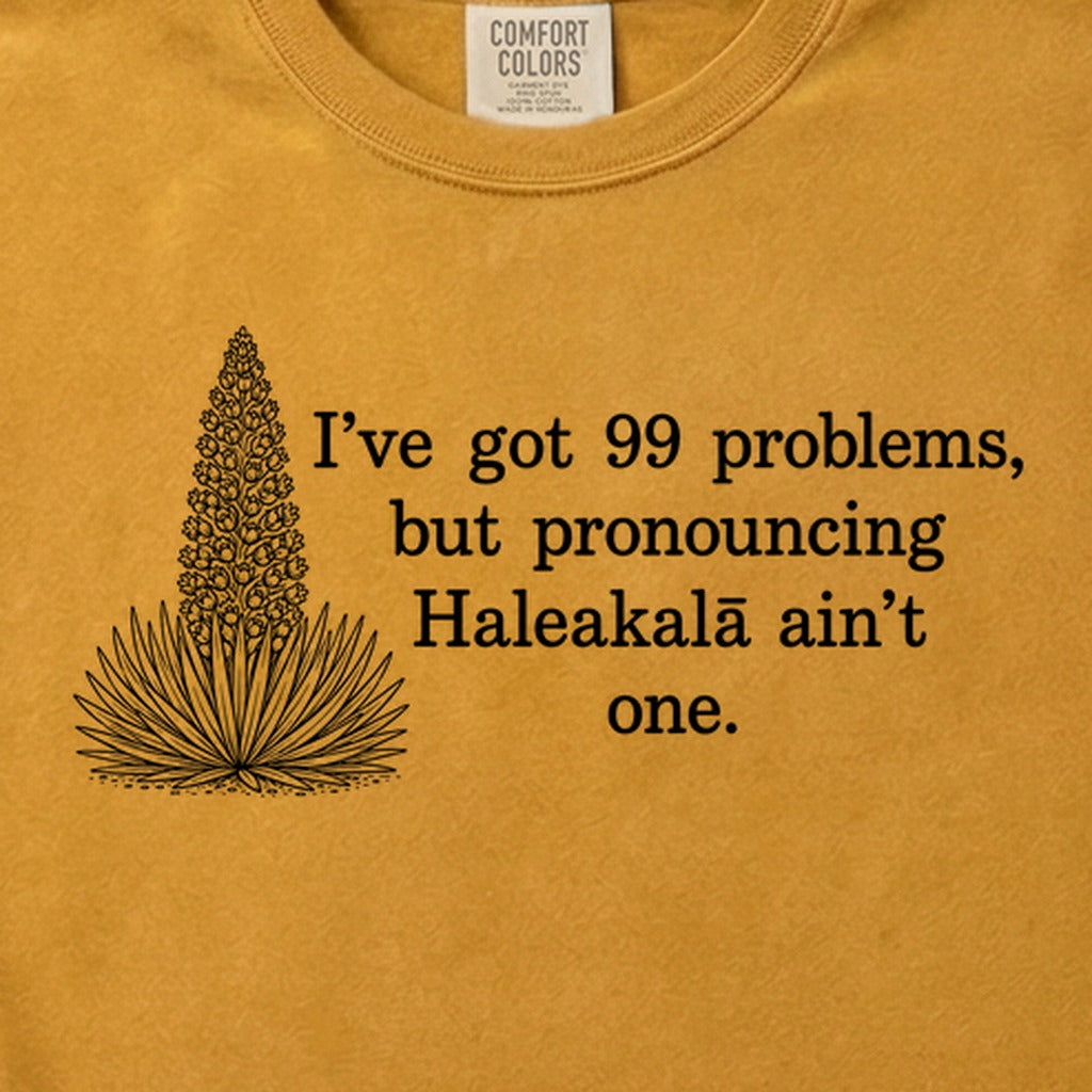99 Problems Haleakala Ain't One Cotton T-Shirt