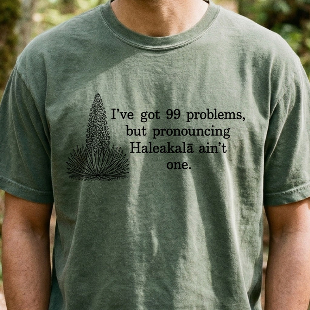 99 Problems Haleakala Ain't One Cotton T-Shirt