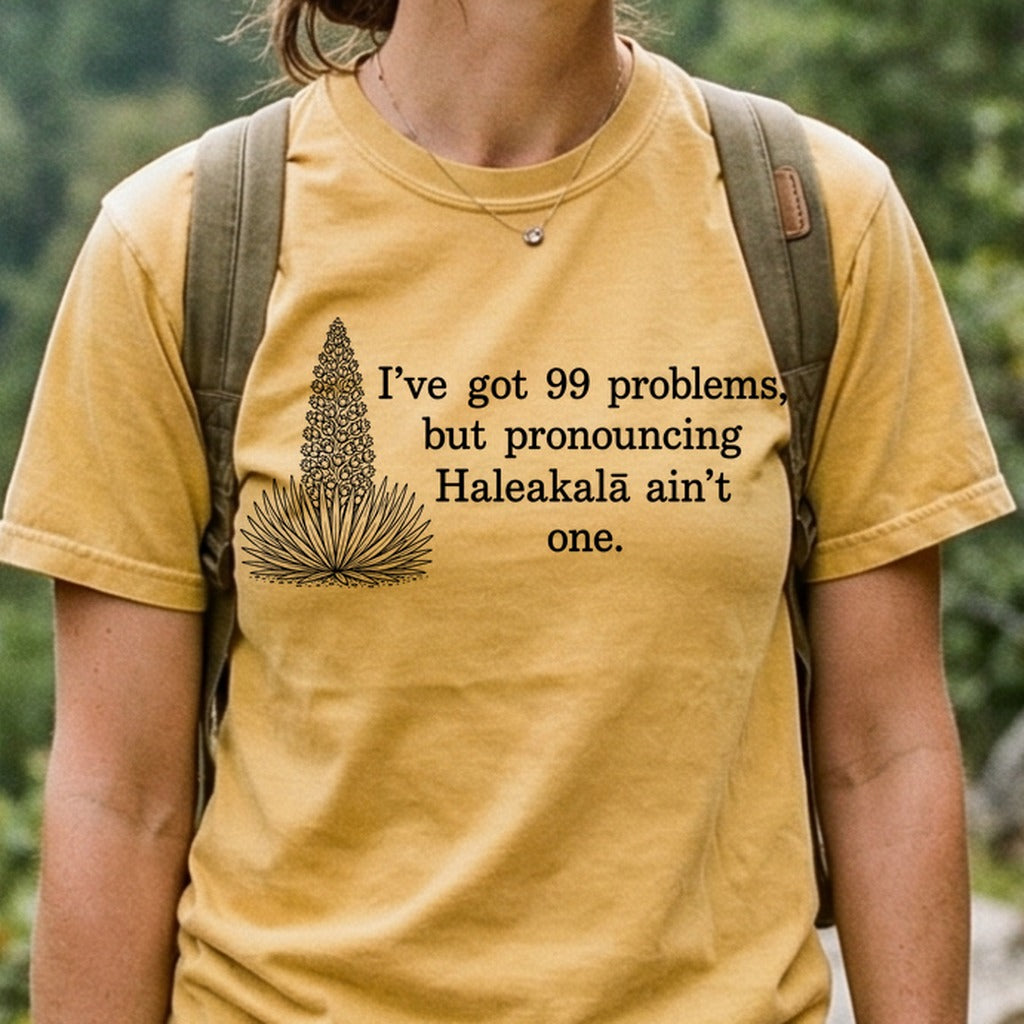 99 Problems Haleakala Ain't One Cotton T-Shirt