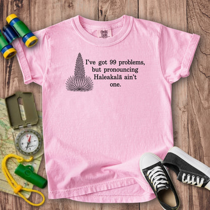 99 Problems Haleakala Ain't One Kids Cotton T-Shirt
