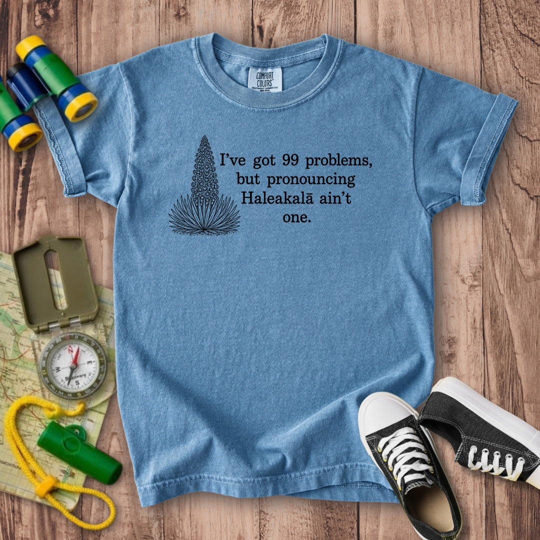 99 Problems Haleakala Ain't One Kids Cotton T-Shirt