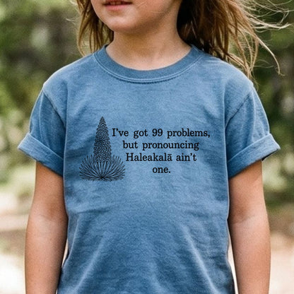 99 Problems Haleakala Ain't One Kids Cotton T-Shirt
