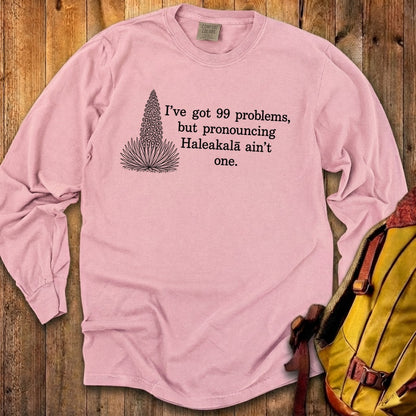 99 Problems Haleakala Ain't One Premium Long Sleeve