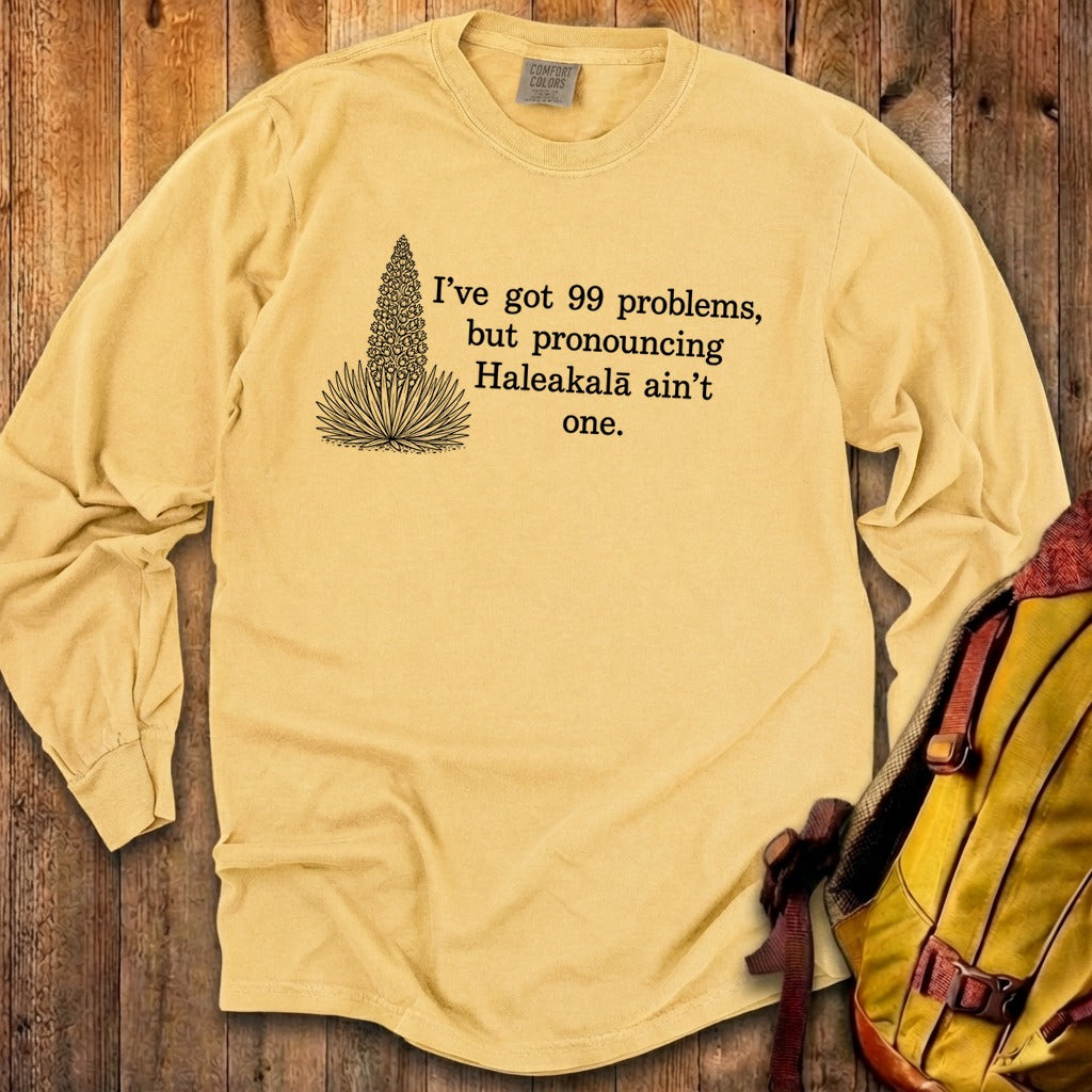 99 Problems Haleakala Ain't One Premium Long Sleeve