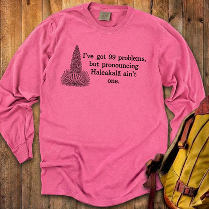 99 Problems Haleakala Ain't One Premium Long Sleeve