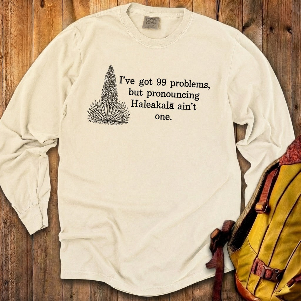 99 Problems Haleakala Ain't One Premium Long Sleeve