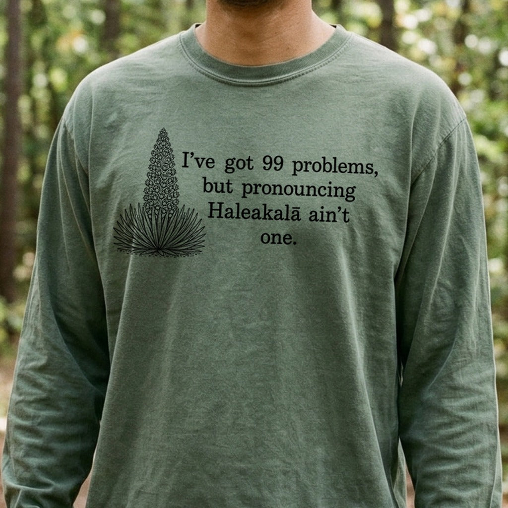 99 Problems Haleakala Ain't One Premium Long Sleeve