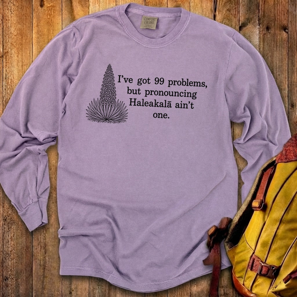99 Problems Haleakala Ain't One Premium Long Sleeve