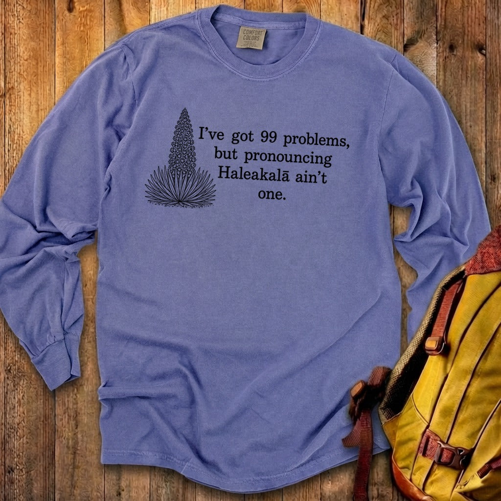 99 Problems Haleakala Ain't One Premium Long Sleeve