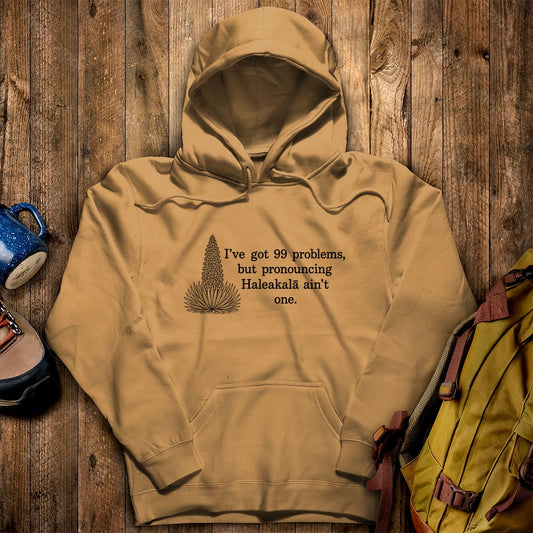 99 Problems Haleakala Ain't One Hoodie