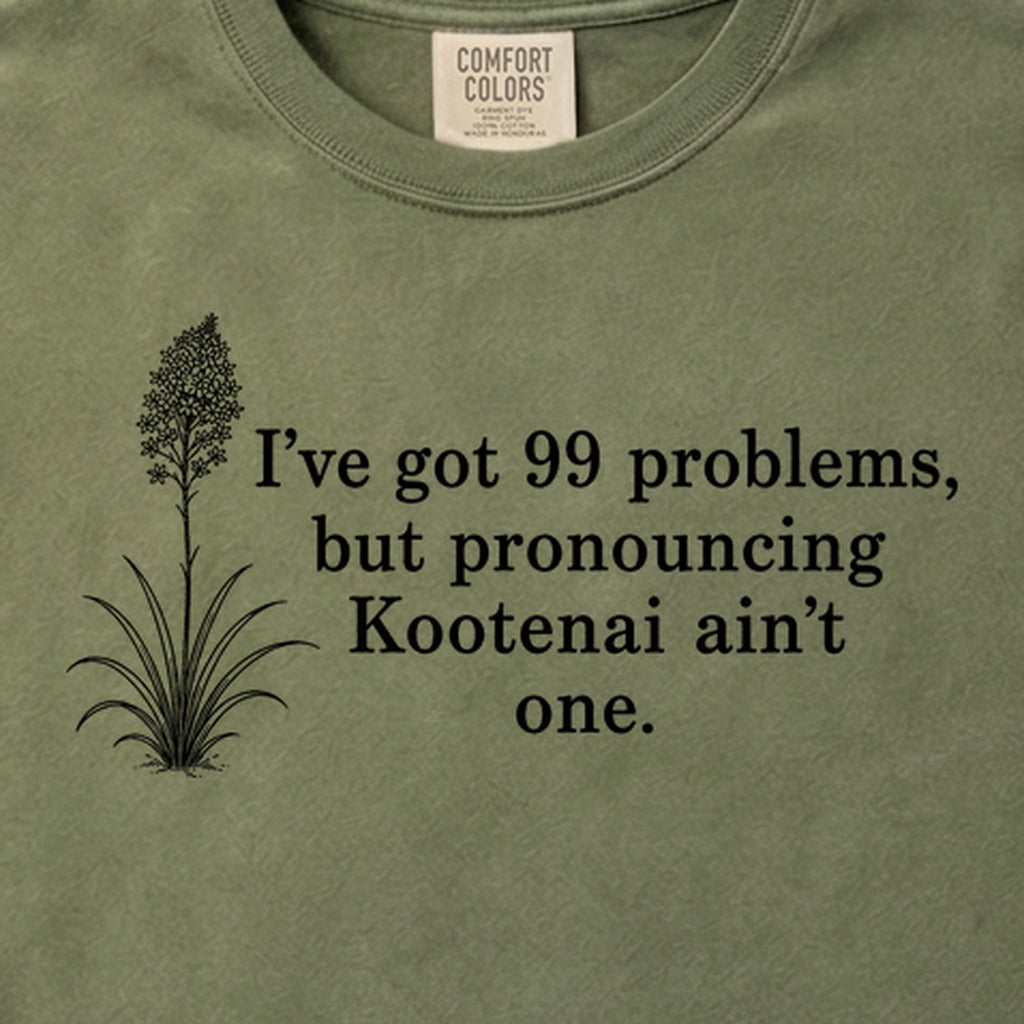 99 Problems Kootenai Ain't One Cotton T-Shirt