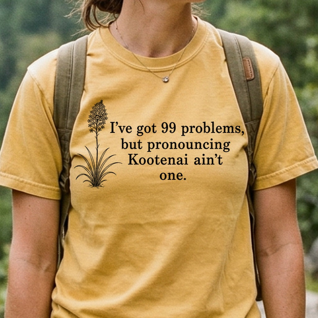 99 Problems Kootenai Ain't One Cotton T-Shirt