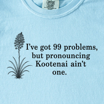 99 Problems Kootenai Ain't One Kids Cotton T-Shirt