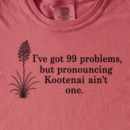 99 Problems Kootenai Ain't One Kids Cotton T-Shirt